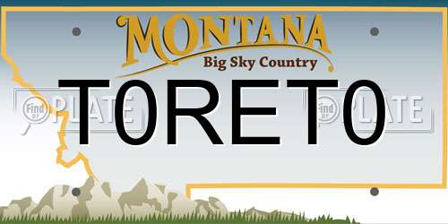 T0RET0 Montana License Plate