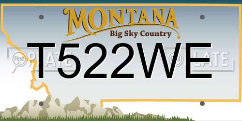 T522WE Montana License Plate