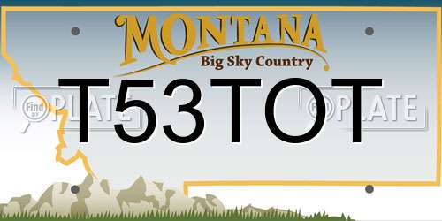T53TOT Montana License Plate