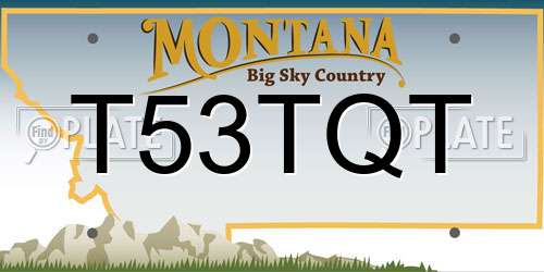 T53TQT Montana License Plate