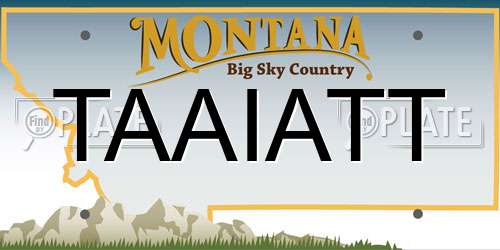 TAAIATT Montana License Plate