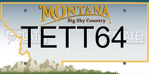 TETT64 Montana License Plate