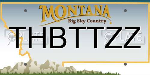 THBTTZZ Montana License Plate