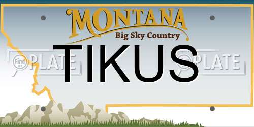 TIKUS Montana License Plate