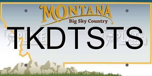 TKDTSTS Montana License Plate