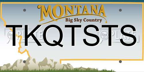 TKQTSTS Montana License Plate