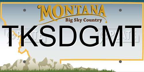 TKSDGMT Montana License Plate