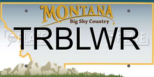 TRBLWR Montana License Plate