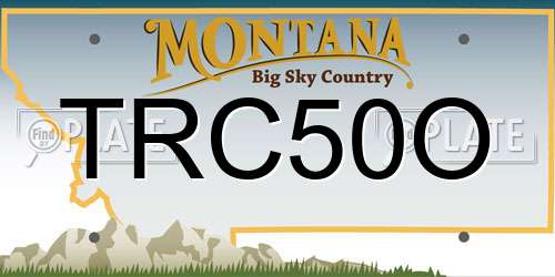 TRC50O Montana License Plate