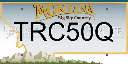TRC50Q Montana License Plate