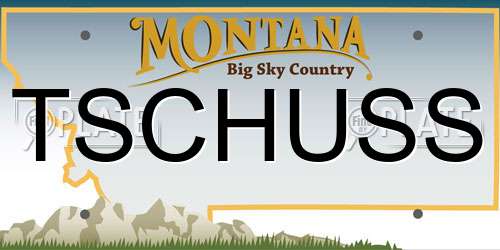 TSCHUSS Montana License Plate