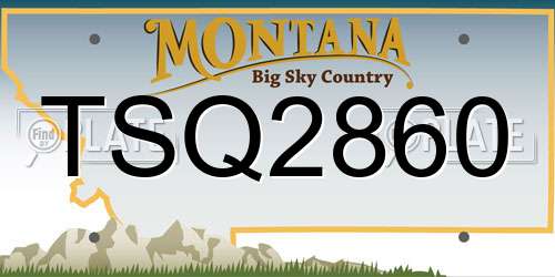 TSQ2860 Montana License Plate