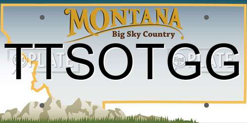 TTSOTGG Montana License Plate