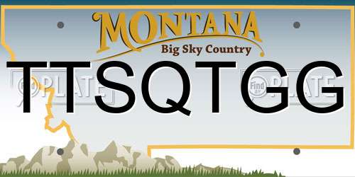 TTSQTGG Montana License Plate