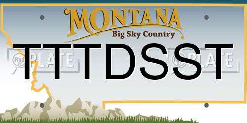TTTDSST Montana License Plate