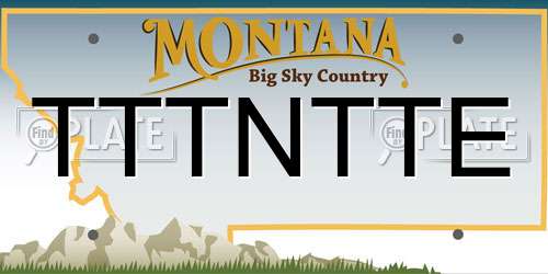 TTTNTTE Montana License Plate
