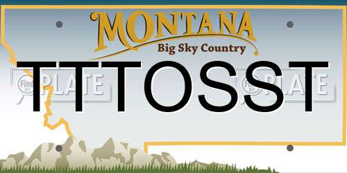 TTTOSST Montana License Plate