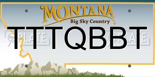 TTTQBBT Montana License Plate