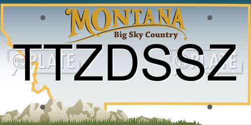 TTZDSSZ Montana License Plate