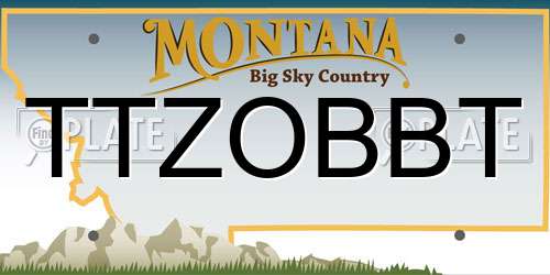 TTZOBBT Montana License Plate