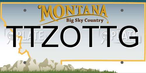TTZOTTG Montana License Plate