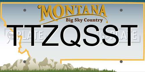 TTZQSST Montana License Plate
