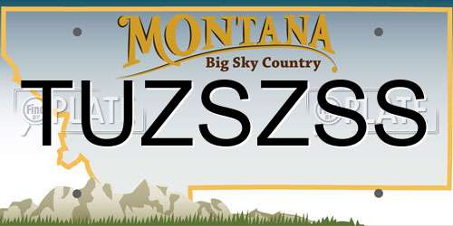 TUZSZSS Montana License Plate
