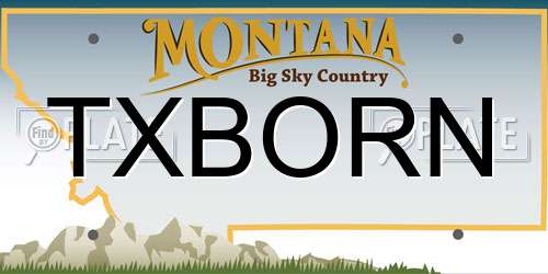 TXBORN Montana License Plate