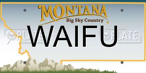 WAIFU Montana License Plate