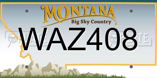 WAZ408 Montana License Plate