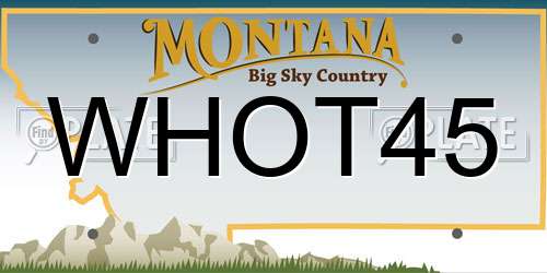 WHOT45 Montana License Plate