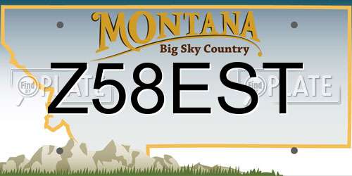 Z58EST Montana License Plate