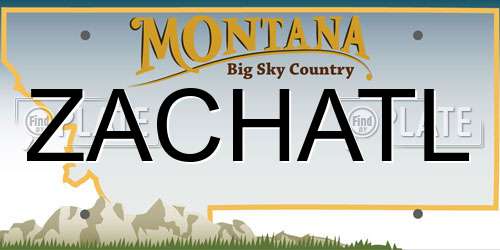 ZACHATL Montana License Plate
