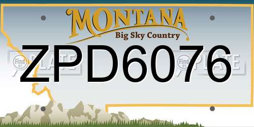 ZPD6076 Montana License Plate