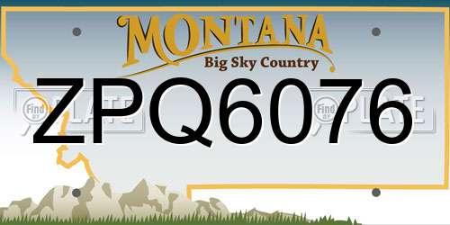 ZPQ6076 Montana License Plate