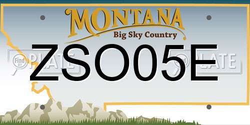 ZSO05E Montana License Plate