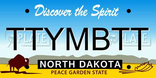 TTYMBTT North Dakota License Plate