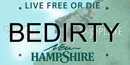 BEDIRTY New Hampshire License Plate