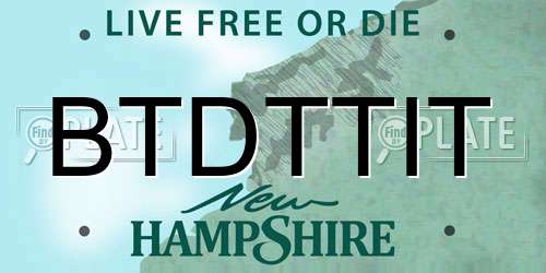 BTDTTIT New Hampshire License Plate