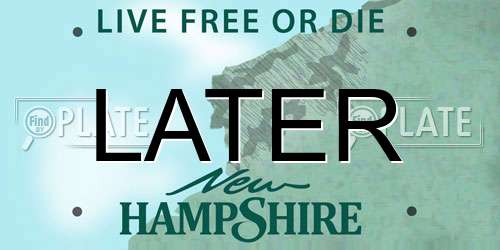 LATER New Hampshire License Plate