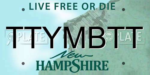 TTYMBTT New Hampshire License Plate