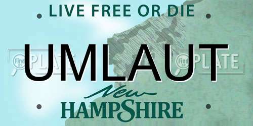 UMLAUT New Hampshire License Plate