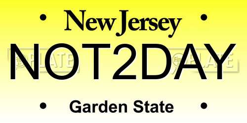 NOT2DAY New Jersey License Plate