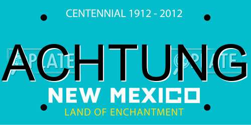 ACHTUNG New Mexico License Plate