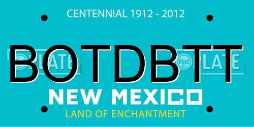 BOTDBTT New Mexico License Plate