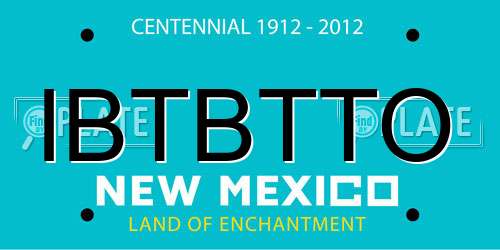 IBTBTTO New Mexico License Plate
