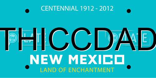 THICCDAD New Mexico License Plate
