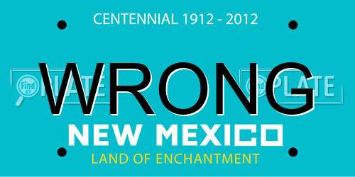 WRONG New Mexico License Plate