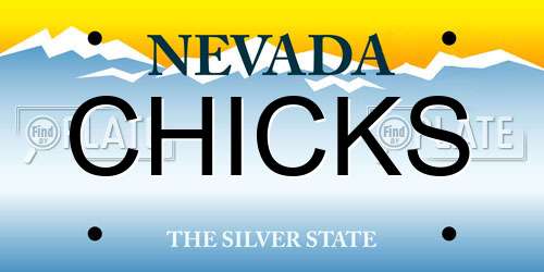 CHICKS Nevada License Plate