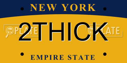 2THICK New York License Plate